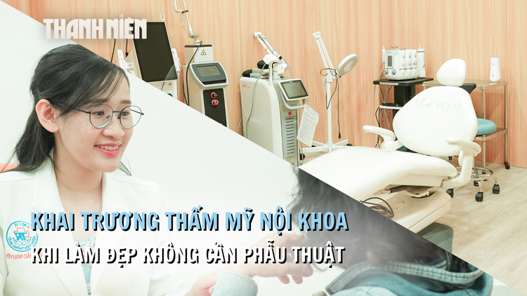 Khai trương Thẩm mỹ Nội khoa:  Xu hướng làm đẹp không cần phẫu thuật