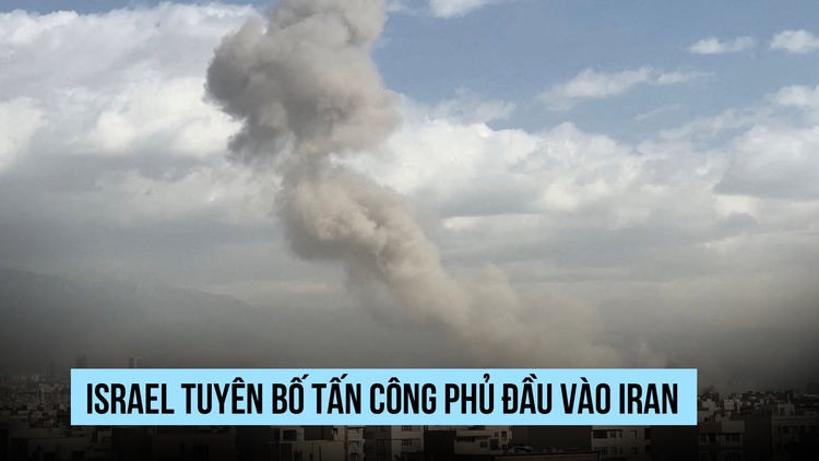 Israel tuyên bố tấn công phủ đầu vào Iran