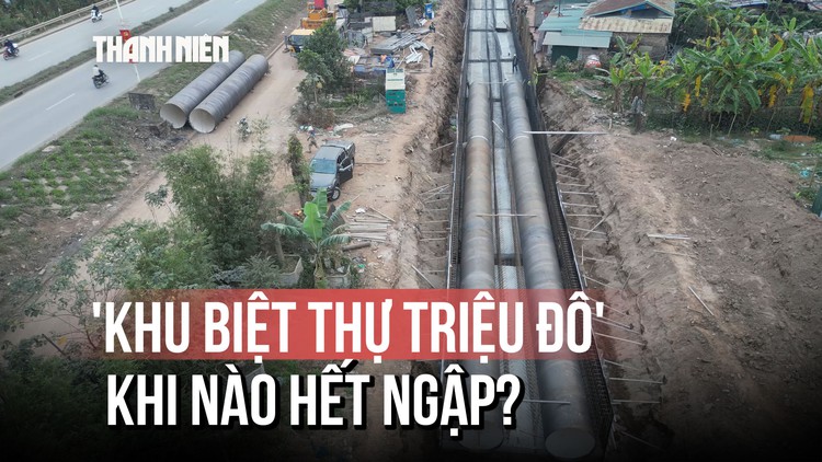 [FLYCAM] Dự án thoát nước 'khu biệt thự triệu đô' tiến độ ra sao?
