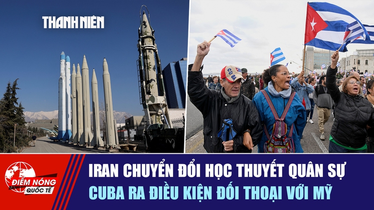 Tiêu điểm quốc tế ngày 7.2: Iran chuyển đổi học thuyết quân sự | Cuba ra điều kiện đối thoại với Mỹ