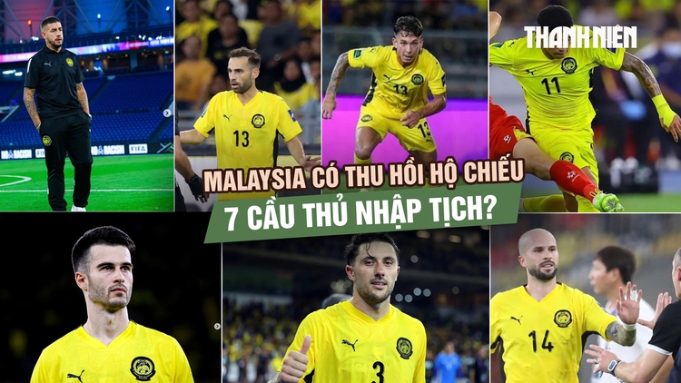 Nếu thua kiện tại CAS, Malaysia có thu hồi hộ chiếu 7 cầu thủ nhập tịch?