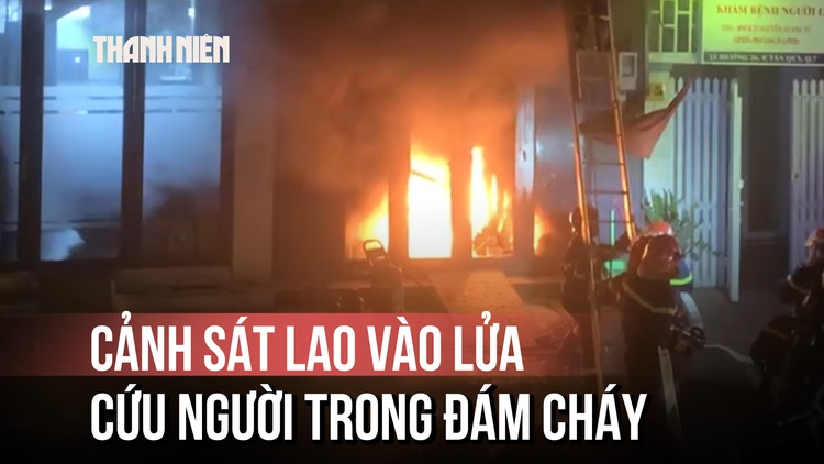 TP.HCM: Cảnh sát lao vào lửa dữ cứu 4 người dân thoát nạn