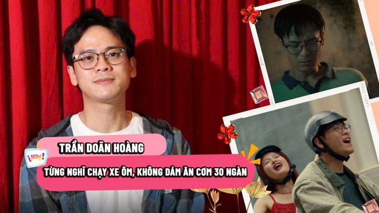 Nam chính 'Cảm ơn người đã thức cùng tôi': Làm bồi bàn, không dám ăn cơm 30 ngàn