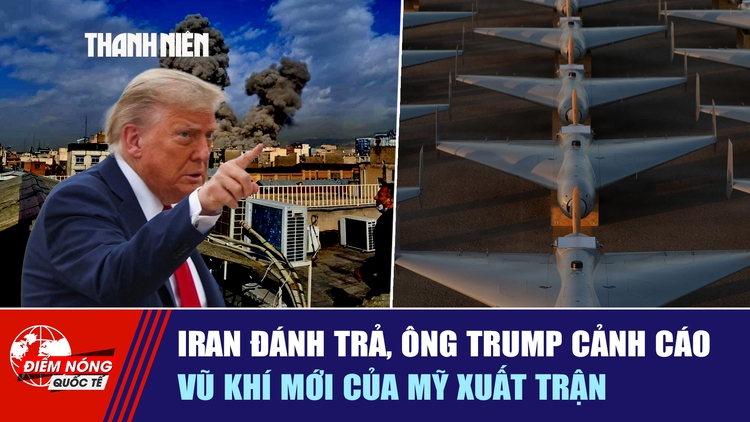 Tiêu điểm quốc tế ngày 2.3: Iran đánh trả, ông Trump cảnh cáo | Vũ khí mới của Mỹ xuất trận