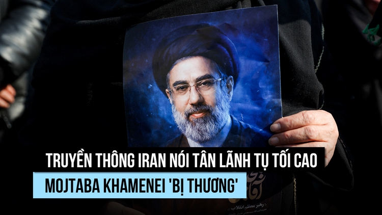 Tân Lãnh tụ tối cao Iran 'bị thương' trong cuộc chiến đang diễn ra?