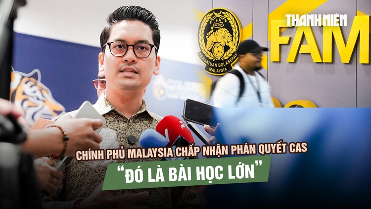 Chính phủ Malaysia chấp nhận phán quyết CAS: 'Đó là bài học lớn cho bóng đá quốc gia'