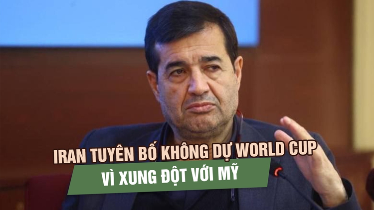 Iran tuyên bố không dự World Cup 2026 vì xung đột với Mỹ