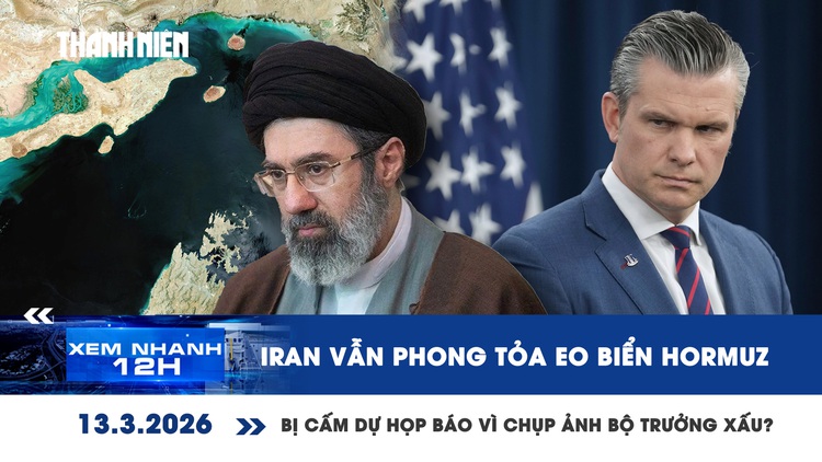 Xem nhanh 12h: Iran vẫn phong tỏa eo biển Hormuz | Giá xăng dầu lại tăng đồng loạt