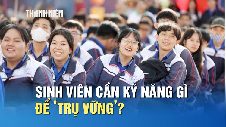 Bằng cấp không quyết định tất cả: Sinh viên cần kỹ năng gì để ‘trụ vững’?