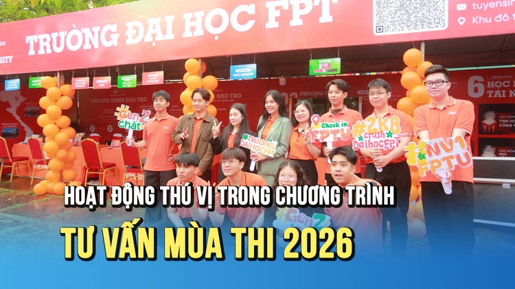Khám phá các hoạt động thú vị bên trong chương trình Tư vấn mùa thi 2026