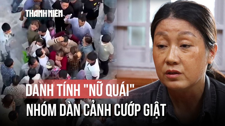 Danh tính 'nữ quái' nhóm dàn cảnh cướp giật tại Liên Hoa Bảo Tháp