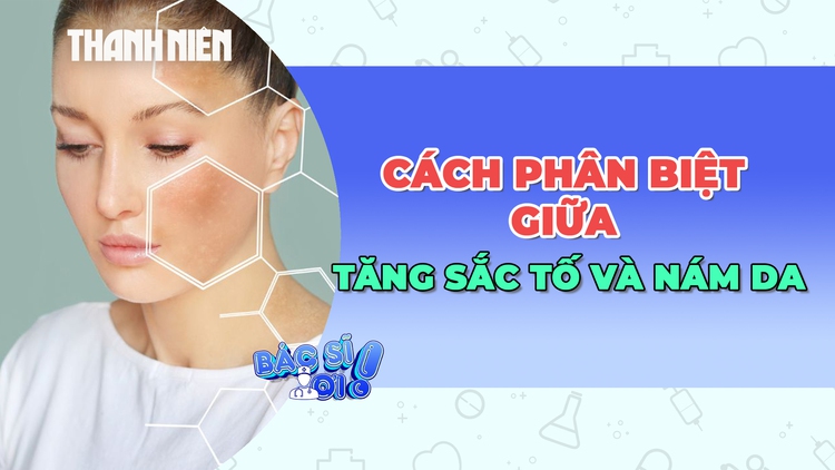 Cách phân biệt giữa tăng sắc tố và nám da để điều trị đúng