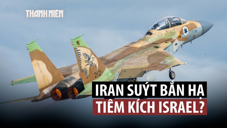 Chiến đấu cơ Israel suýt bị bắn hạ trên bầu trời Iran?