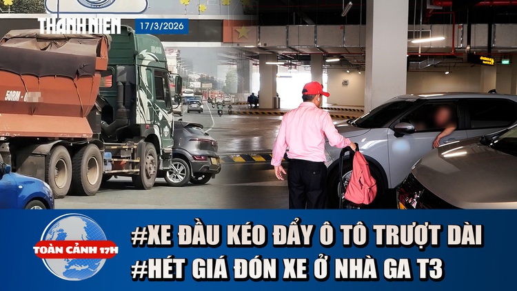 Toàn cảnh 17h: Lời khai vụ xe đầu kéo đẩy ô tô trượt dài | Chèo kéo khách, hét giá ở nhà ga T3