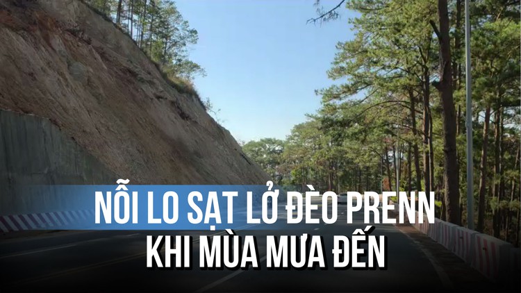 Đèo Prenn tiềm ẩn nguy cơ sạt lở ta luy dương khi mùa mưa đến gần