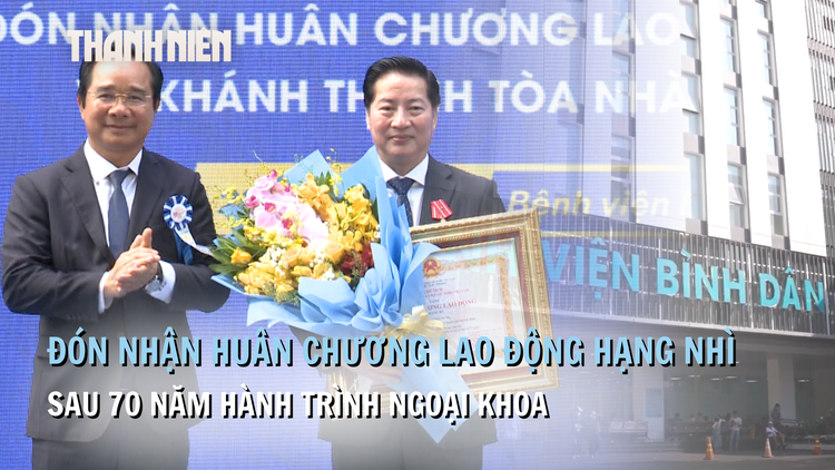 70 năm hành trình ngoại khoa, Bệnh viện Bình Dân đón nhận Huân chương lao động hạng nhì