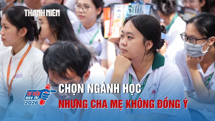 Chọn ngành học yêu thích nhưng cha mẹ không đồng ý phải làm sao?