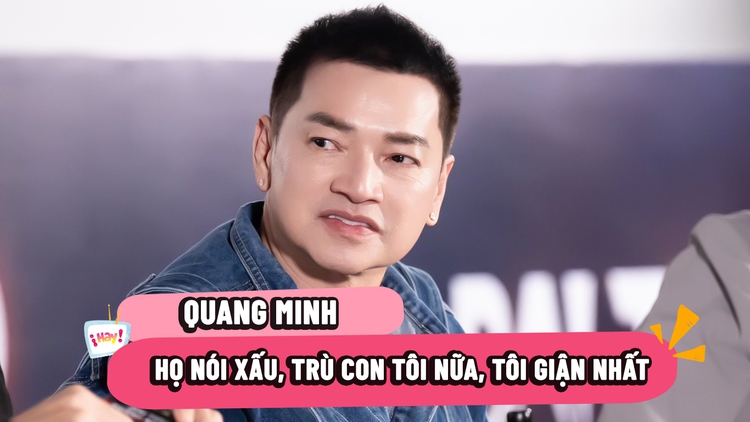 Nghệ sĩ Quang Minh: Tôi buồn vì con trai bị nói nặng lời