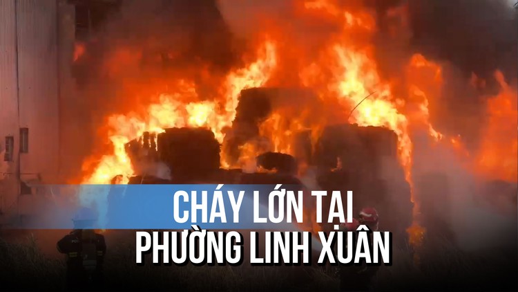 TP.HCM: Khoảnh khắc đám cháy bùng phát tại P.Linh Xuân