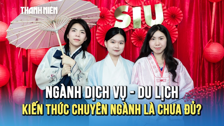 Kiến thức chuyên ngành có đủ cho ngành dịch vụ - du lịch?