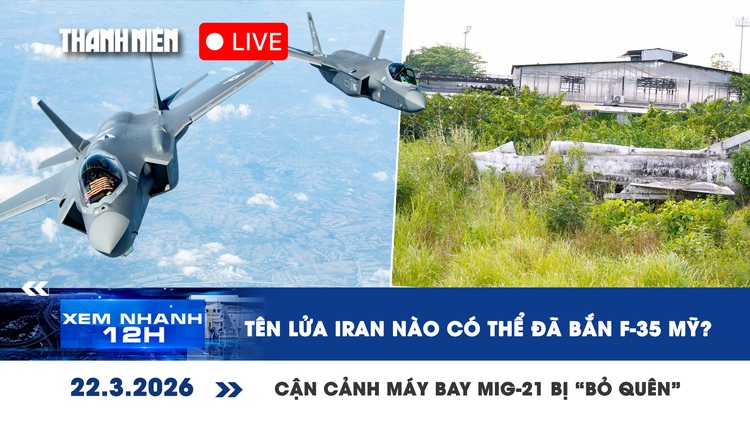 Xem nhanh 12h: Tên lửa Iran nào có thể đã bắn F-35 Mỹ? | Cận cảnh máy bay MiG-21 bị 'bỏ quên'