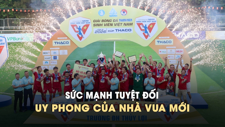 Trường ĐH Thủy Lợi: Sức mạnh tuyệt đối, uy phong của nhà vua mới