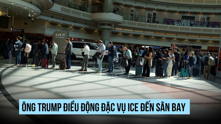 Ông Trump triển khai đặc vụ ICE đến sân bay giữa bế tắc ngân sách