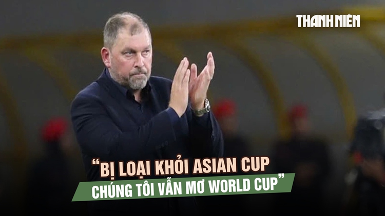 HLV Malaysia trước trận gặp Việt Nam: ‘Bị loại khỏi Asian Cup, chúng tôi vẫn mơ World Cup’