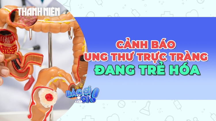 Cảnh báo mức độ trẻ hóa của ung thư đại trực tràng