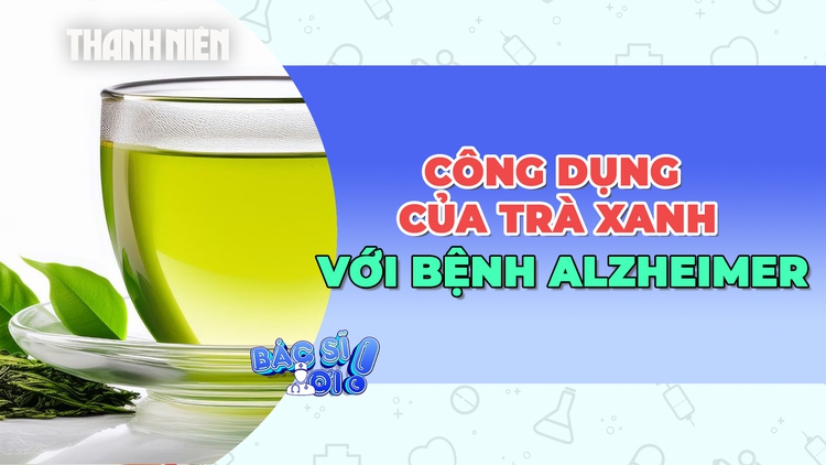Công dụng của trà xanh với bệnh Alzheimer không phải ai cũng biết