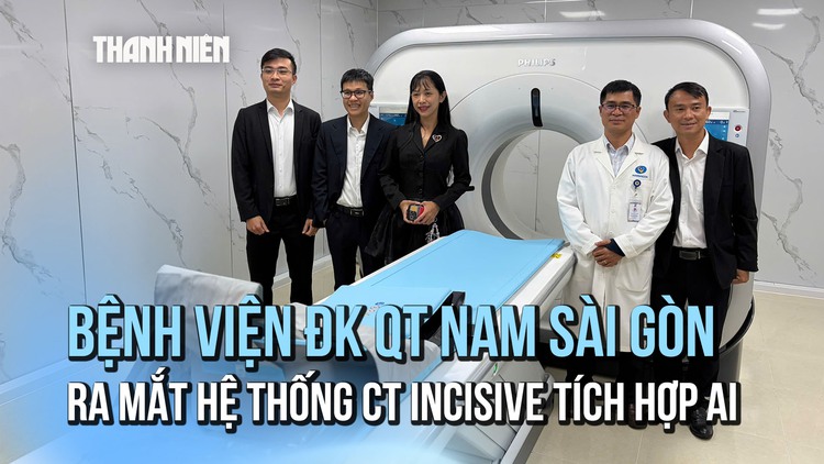 Phát hiện bệnh sớm hơn nhờ hệ thống CT Incisive tích hợp AI của Bệnh viện Đa khoa Quốc tế Nam Sài Gòn