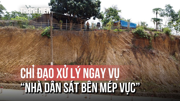 Toàn cảnh vụ 'nhà dân chênh vênh bên mép vực sâu': Chủ tịch Đồng Nai yêu cầu kiểm tra gấp