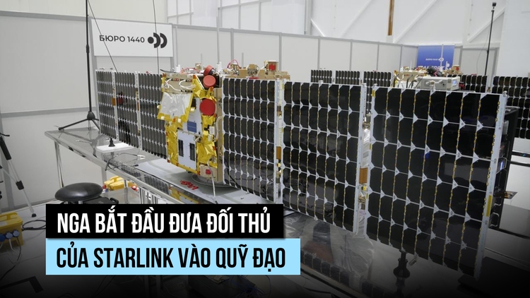 Nga bắt đầu tung chòm vệ tinh đối thủ Starlink vào quỹ đạo