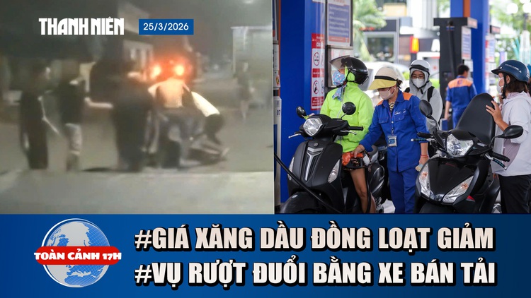 Toàn cảnh 17h: Giá xăng dầu đồng loạt giảm | Khách mua sầu riêng bị đánh hội đồng giữa đêm?