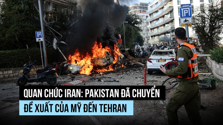 Quan chức Iran: Pakistan đã chuyển đề xuất của Mỹ đến Tehran