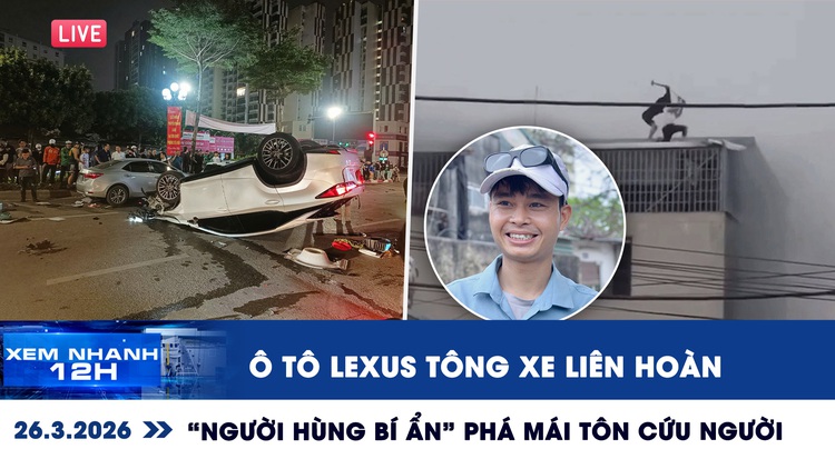 Xem nhanh 12h: Ô tô Lexus tông xe liên hoàn | Lời kể 'Người hùng bí ẩn' phá mái tôn cứu người