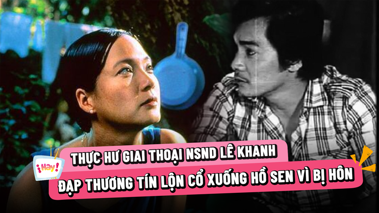 Thực hư giai thoại NSND Lê Khanh đạp Thương Tín xuống hồ sen vì bị hôn