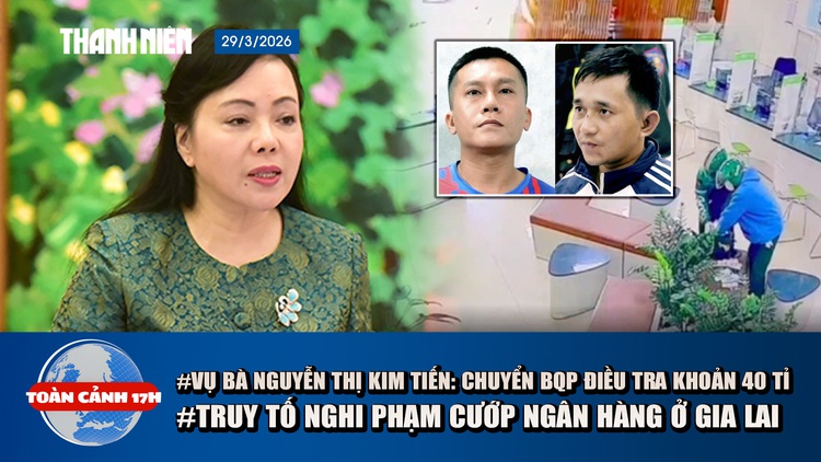 Toàn cảnh 17h: Vụ án liên quan bà Kim Tiến: Chuyển Bộ Quốc phòng điều tra 40 tỉ 'hoa hồng' | Truy tố nghi phạm cướp ngân hàng ở Gia Lai