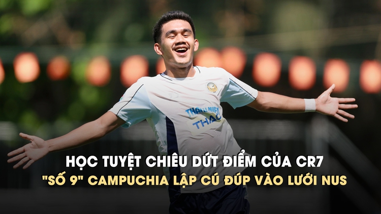 'Ronaldo Campuchia' lập cú đúp xé lưới Trường ĐH quốc gia Singapore