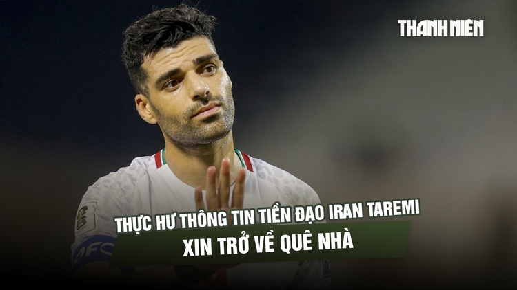 Thực hư thông tin tiền đạo Iran Taremi xin trở về quê nhà