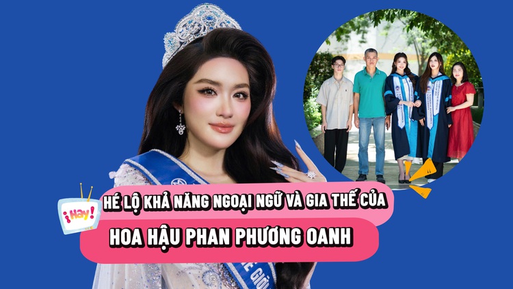 Hoa hậu Phan Phương Oanh 'bắn' 2 thứ tiếng, hé lộ gia thế sau đăng quang