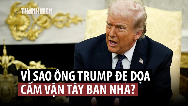 Ông Trump dọa cấm vận Tây Ban Nha vì không hỗ trợ đánh Iran
