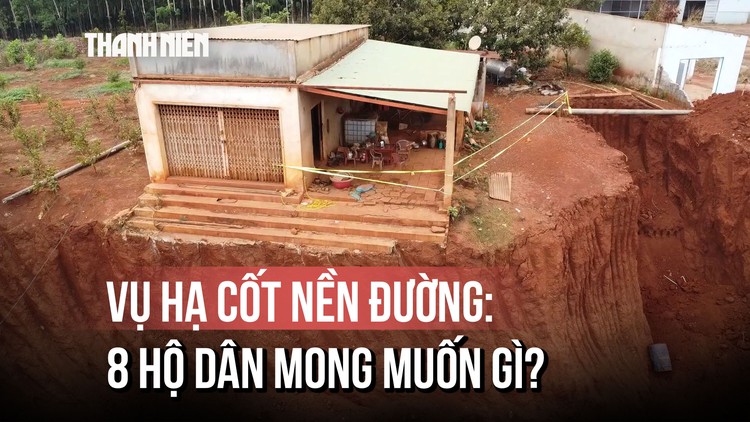 Vụ hạ cốt nền đường ở Đồng Nai: Sau khi nhận hỗ trợ, 8 hộ dân mong muốn gì?