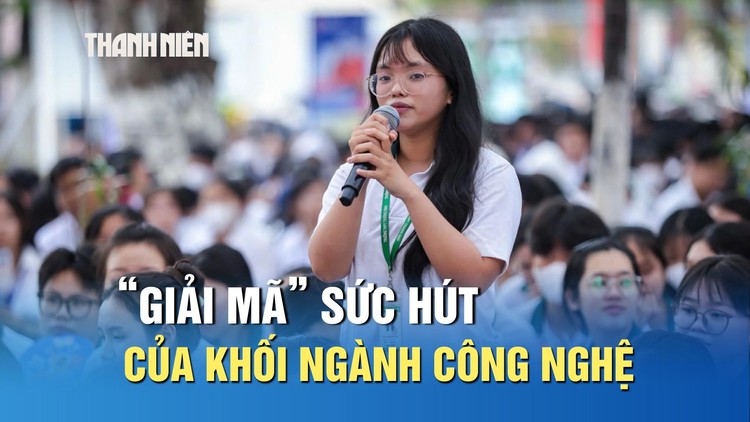 Tuyển sinh 2026: Lý giải sức hút của khối ngành công nghệ