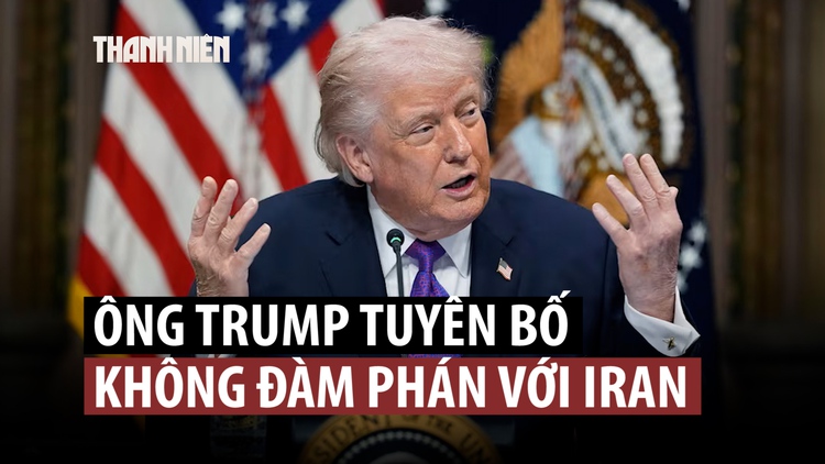 Ông Trump đòi Iran ‘đầu hàng vô điều kiện’