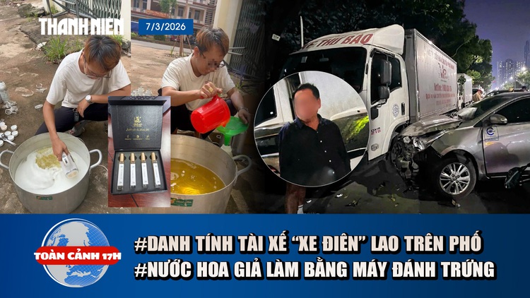 Toàn cảnh 17h: Diễn biến mới vụ ô tô 'điên' lao trên phố ở Hà Nội | Chiêu trò làm nước hoa giả