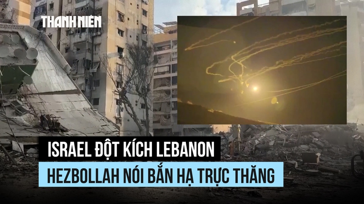 Quân Israel đột kích Lebanon, Hezbollah nói bắn hạ trực thăng