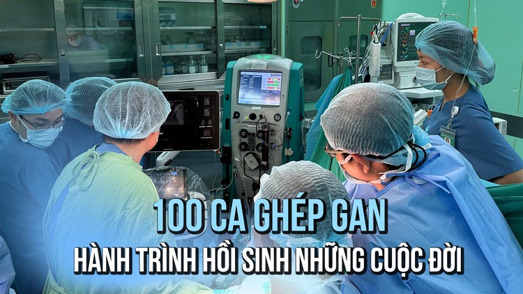 100 ca ghép gan, hành trình hồi sinh những cuộc đời