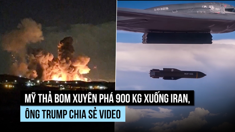 Mỹ thả bom xuyên phá 900 kg xuống Iran, ông Trump chia sẻ video