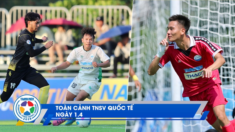 Toàn cảnh TNSV quốc tế 1.4:Lộ diện 4 đội vào bán kết, 2 cặp đấu hấp dẫn chờ đợi